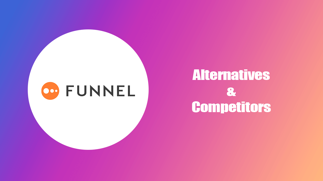 5 Best Funnel.io Alternatives Comparing Features and Pricing